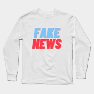 Fake News! Long Sleeve T-Shirt